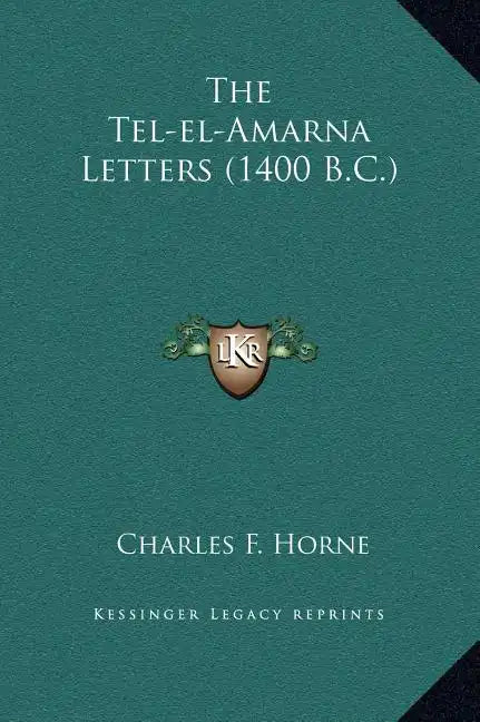 The Tel-El-Amarna Letters (1400 B.C.) - Hardcover