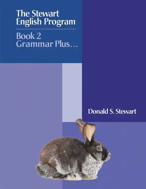 The Stewart English Program: Book 2 Grammar Plus . . . - Paperback