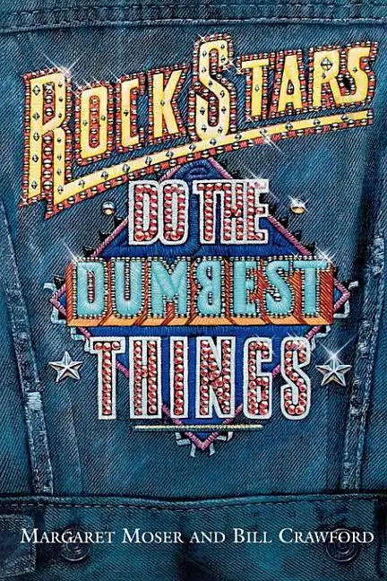 Rock Stars Do Dumbest Things - Paperback