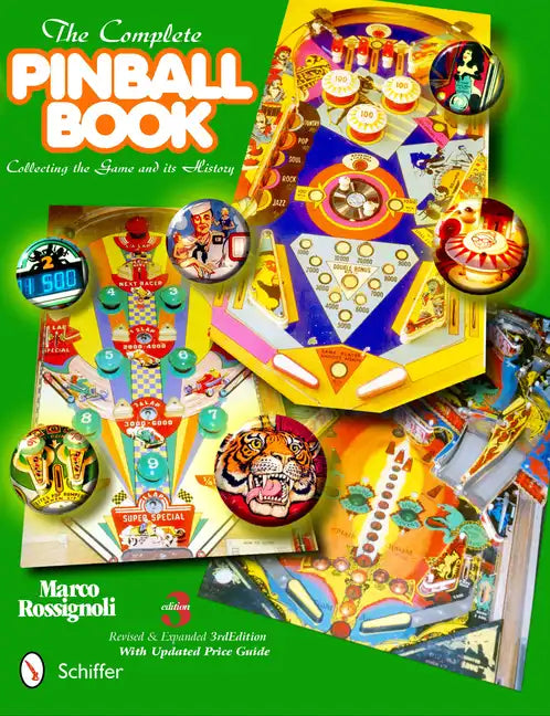 The Complete Pinball Book: Collecting the Game & Its History - Hardcover
