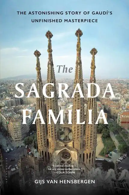 The Sagrada Familia: Gaudí's Heaven on Earth - Hardcover