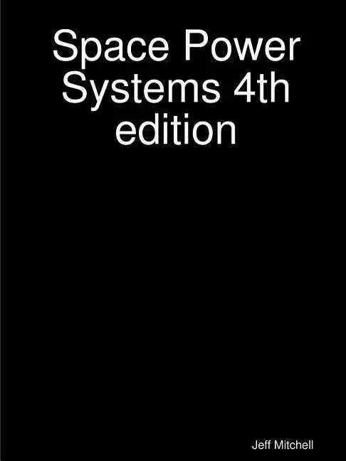 Space Power Systems 4th edition - Paperback
