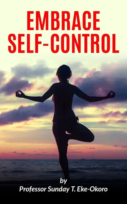 Embrace Self-Control - Paperback