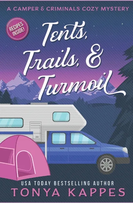 Tents, Trails and Turmoil: A Camper and Criminals Cozy Mystery Series Book 11 - Paperback
