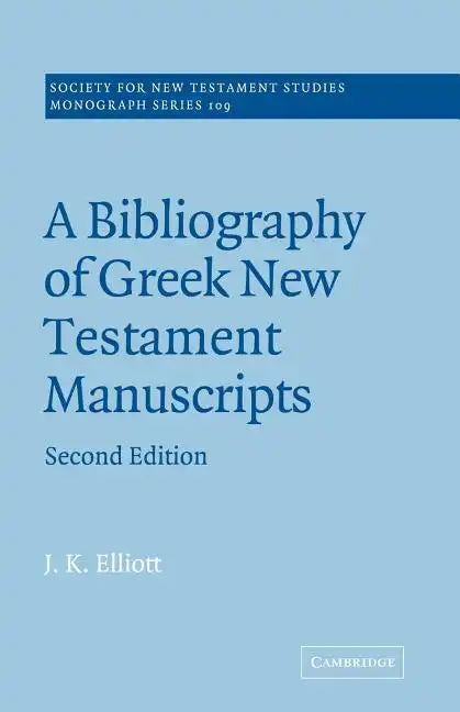 A Bibliography of Greek New Testament Manuscripts - Paperback