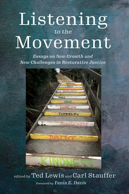 Listening to the Movement: Essays on New Growth and New Challenges in Restorative Justice - Paperback