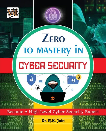 Zero To Mastery In Cybersecurity- Become Zero To Hero In Cybersecurity, This Cybersecurity Book Covers A-Z Cybersecurity Concepts, 2022 Latest Edition - Paperback