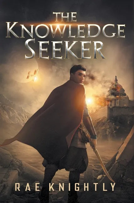 The Knowledge Seeker: A Young-Adult Dystopian Novel - Hardcover