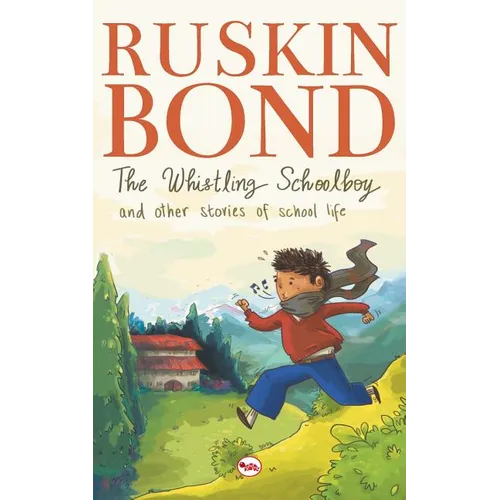 The Whistling School Boy And Other Stories Of School Life - Paperback