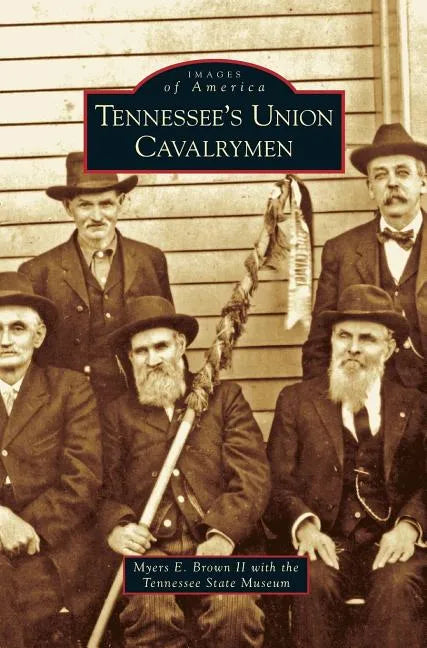 Tennessee's Union Cavalrymen - Hardcover