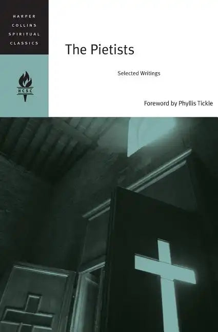The Pietists: Selected Writings - Paperback