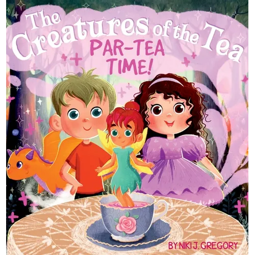 Par-Tea Time: The Creatures of the Tea - Hardcover