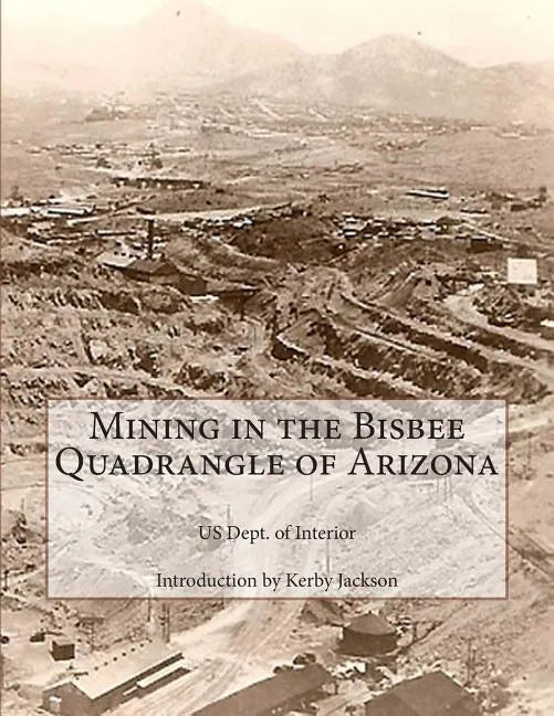 Mining in the Bisbee Quadrangle of Arizona - Paperback
