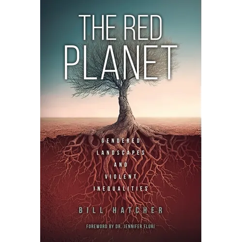 The Red Planet: Gendered Landscapes and Violent Inequalities - Paperback