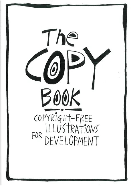 The Copy Book: Copyright Free Illustrations for Development - Paperback