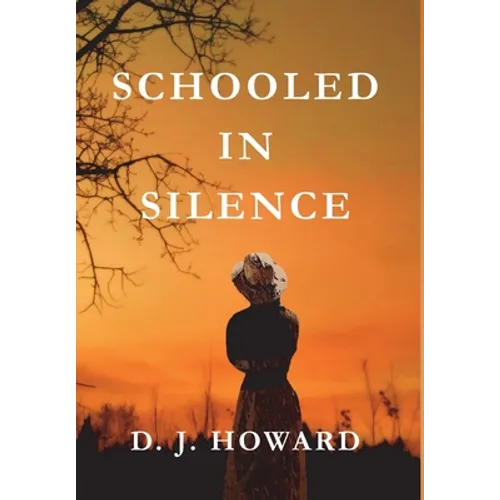 Schooled in Silence - Hardcover
