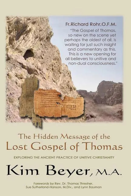 The Hidden Message of the Lost Gospel of Thomas: Exploring the Ancient Practice of Unitive Christianity - Paperback