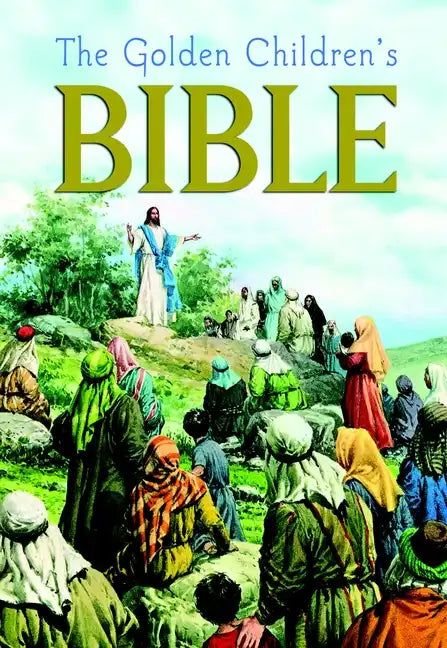 The Golden Children's Bible: A Full-Color Bible for Kids - Hardcover