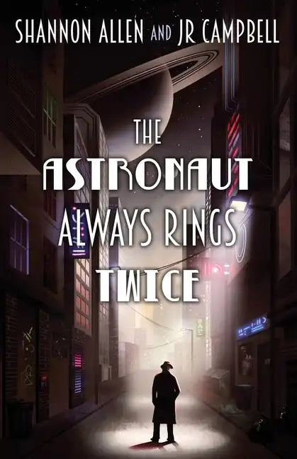 The Astronaut Always Rings Twice - Paperback