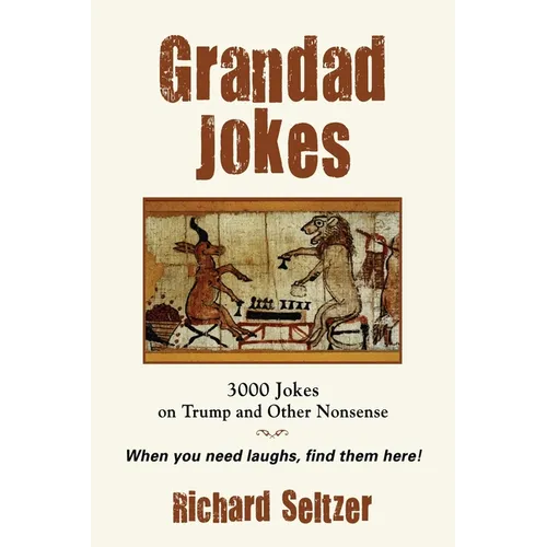 Grandad Jokes: 3000 Jokes on Trump and Other Nonsense