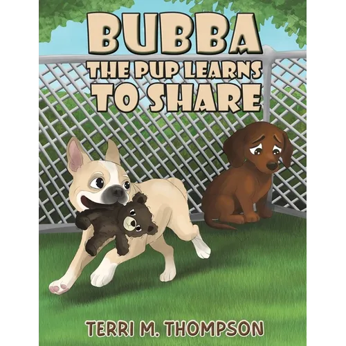 Bubba the Pup Learns to Share - Paperback