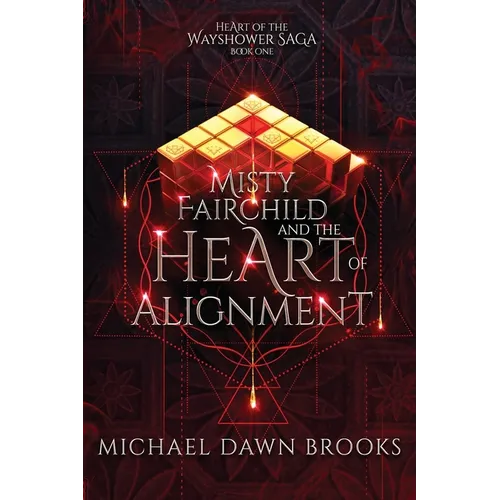Misty Fairchild and the Heart of Alignment - Paperback