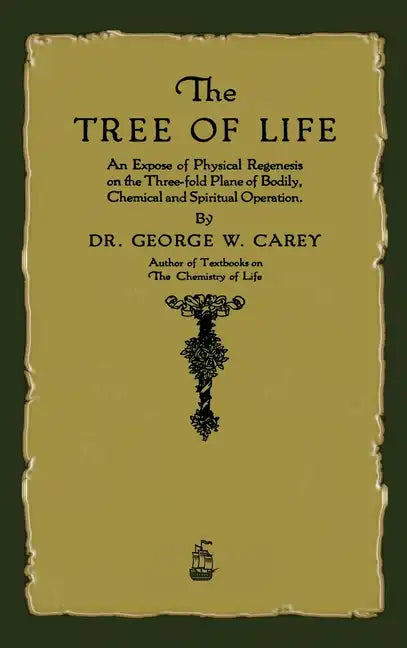 The Tree of Life: An Expose of Physical Regenesis - Hardcover