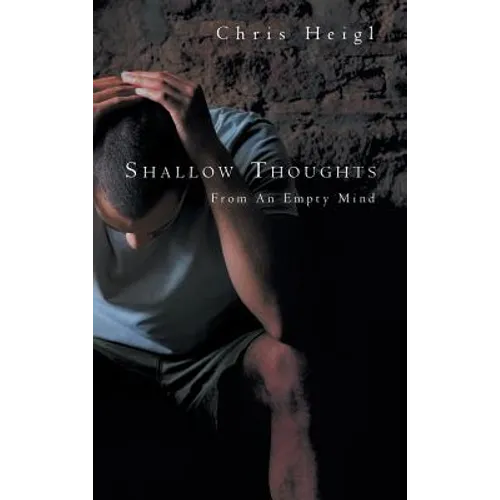 Shallow Thoughts: From An Empty Mind - Hardcover