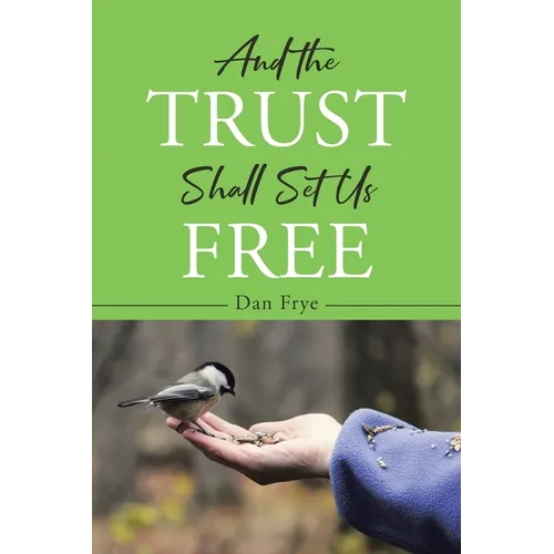 And the Trust Shall Set Us Free - Paperback