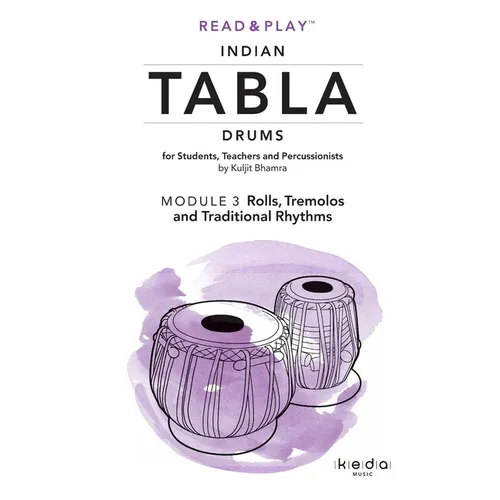 Read and Play Indian Tabla Drums MODULE 3: Rolls, Tremolos and Traditional Rhythms - Paperback