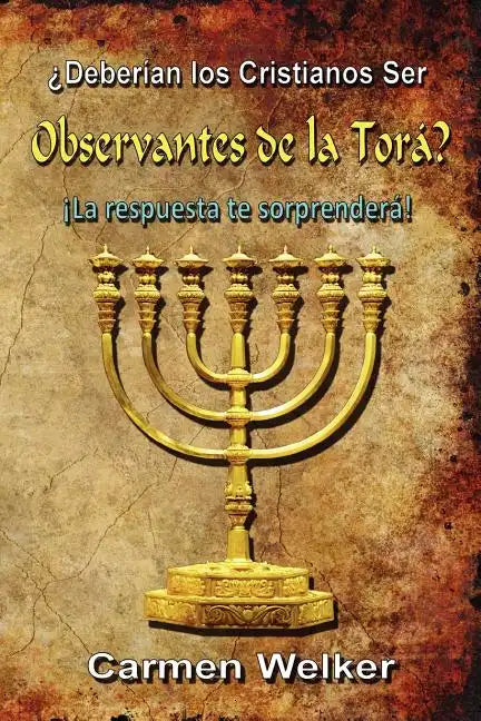 ¿Deberían los Cristianos Ser Observantes de la Torá? - Paperback