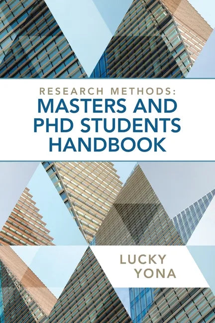 Research Methods: Masters and Phd Students Handbook - Paperback