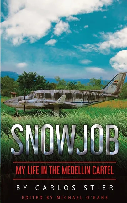 Snowjob: My Life in the Medellin Cartel - Paperback
