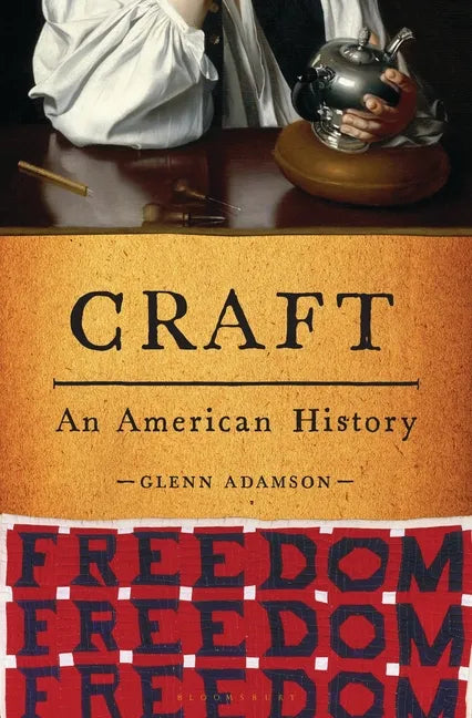 Craft: An American History - Hardcover