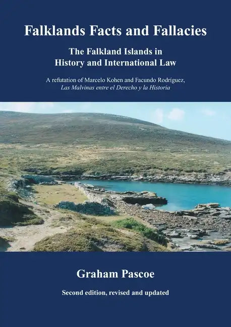 Falklands Facts and Fallacies: The Falkland Islands in History and International Law - Paperback