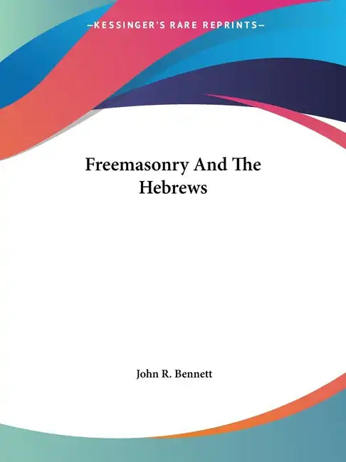 Freemasonry And The Hebrews - Paperback