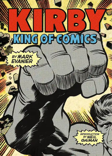 Kirby: King of Comics: Anniversary Edition - Paperback