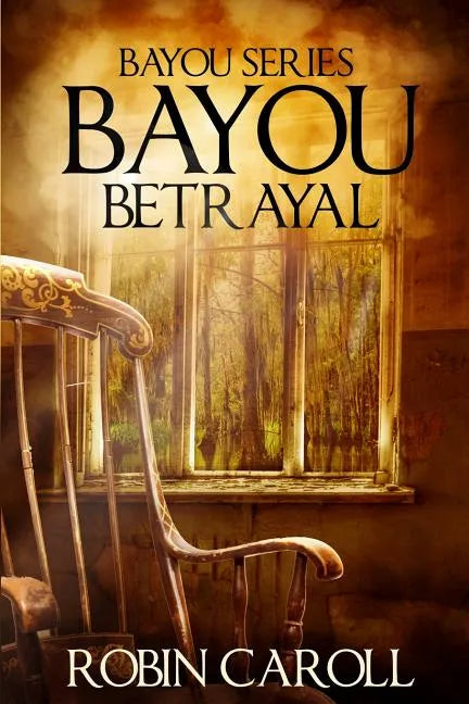 Bayou Betrayal - Paperback