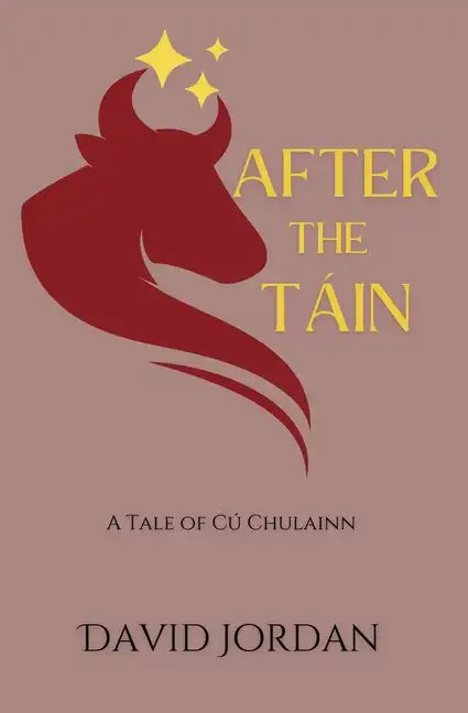 After the Táin: A Tale of Cú Chulainn - Paperback