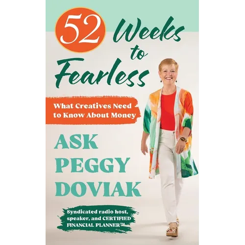 52 Weeks to Fearless--What Creatives Need to Know About Money
