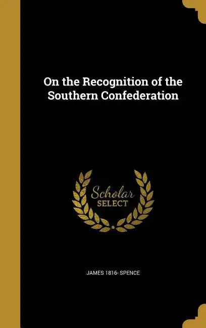 On the Recognition of the Southern Confederation - Hardcover