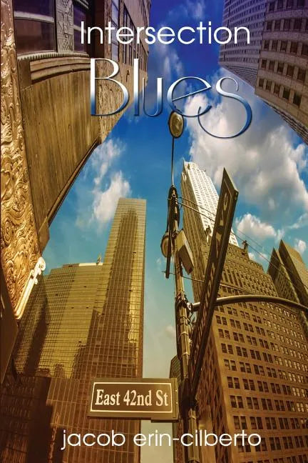 Intersection Blues: Reflective, Romantic, Metaphorical, Blues Poetry - Paperback