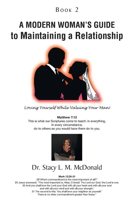 A Modern Woman's Guide to Maintaining a Relationship: Loving Yourself While Valuing Your Man!: Book 2 - Paperback