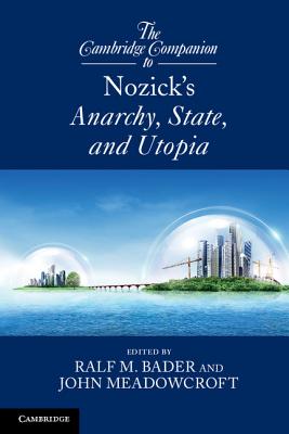 The Cambridge Companion to Nozick's Anarchy, State, and Utopia - Paperback