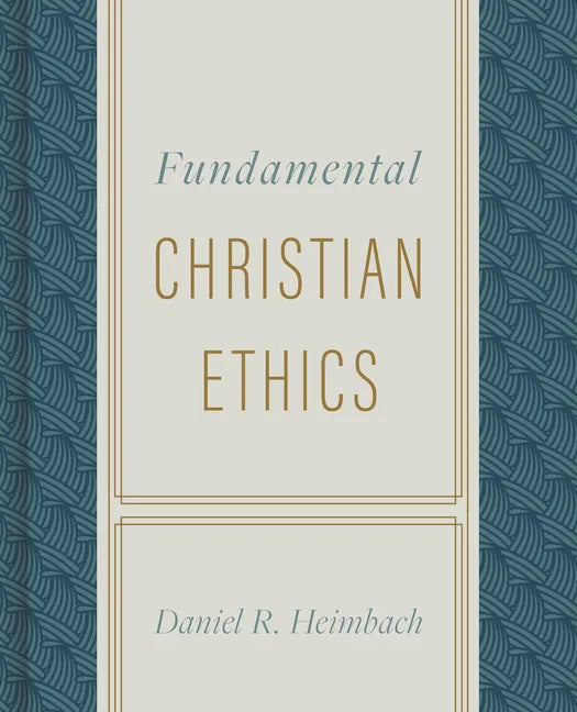 Fundamental Christian Ethics - Hardcover