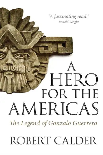 A Hero for the Americas: The Legend of Gonzalo Guerrero - Paperback