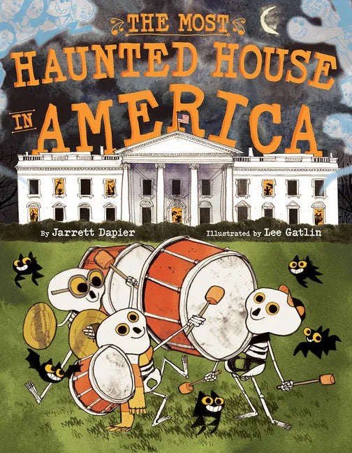The Most Haunted House in America: A Picture Book - Hardcover