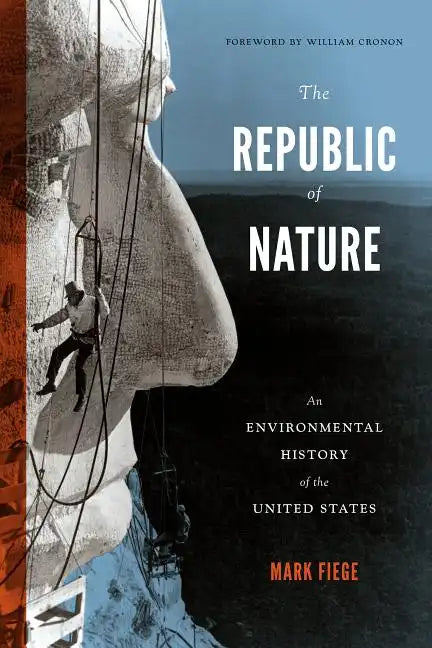 The Republic of Nature: An Environmental History of the United States - Paperback