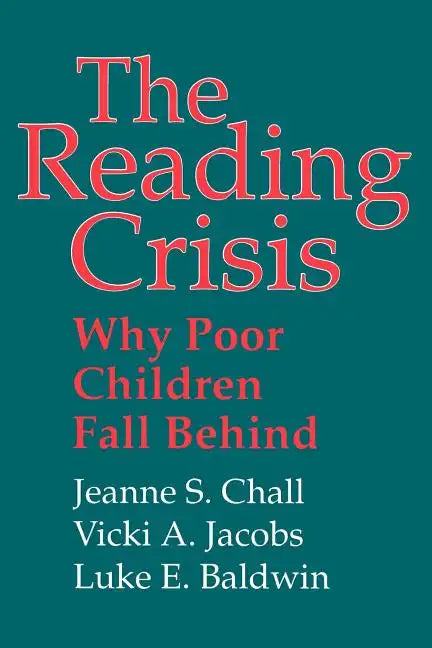 The Reading Crisis: Why Poor Children Fall Behind - Paperback