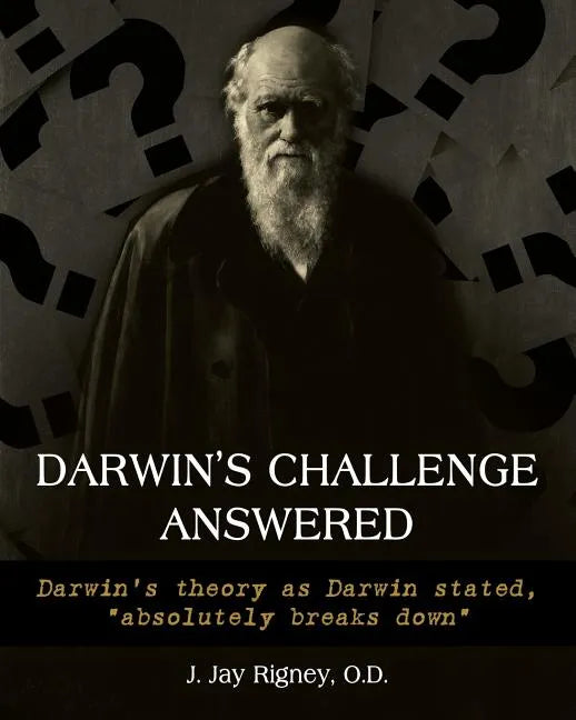 Darwin's Challenge Answered: Darwin's theory as Darwin stated, 